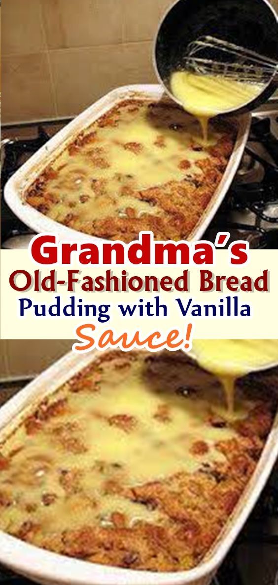 Grandma's Old-Fashioned Bread Pudding with Vanilla Sauce! -   14 healthy recipes Desserts brunch food ideas