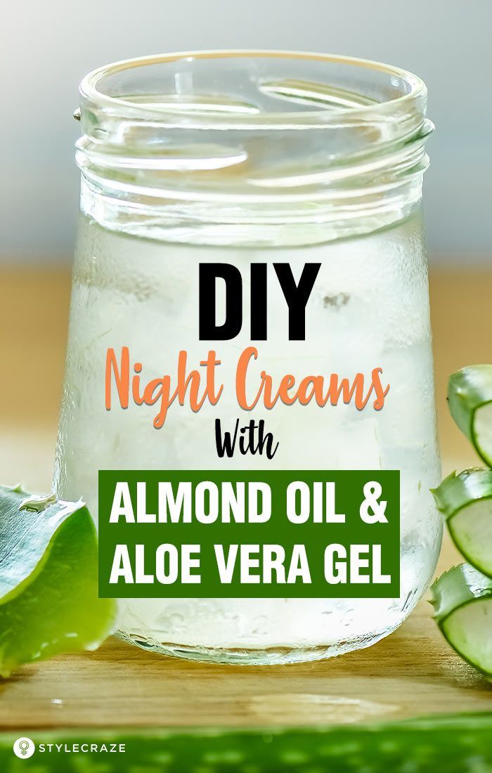 Three Types Of Night Creams With Almond Oil And Aloe Vera Gel -   14 skin care Steps aloe vera ideas