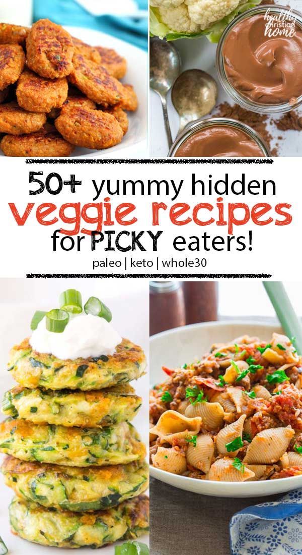 50+ Unbelievable Veggie Recipes for Vegetable Haters (& picky eaters!) -   17 diet Recipes for picky eaters ideas