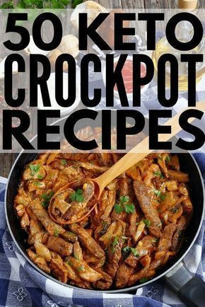 Ketogenic Cooking: 50 Crockpot Keto Diet Recipes for Weight Loss -   17 diet Recipes for picky eaters ideas