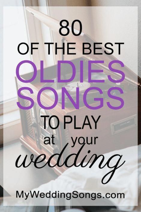 100 Best Oldies Songs for Weddings, 2019 -   17 wedding Songs reception ideas