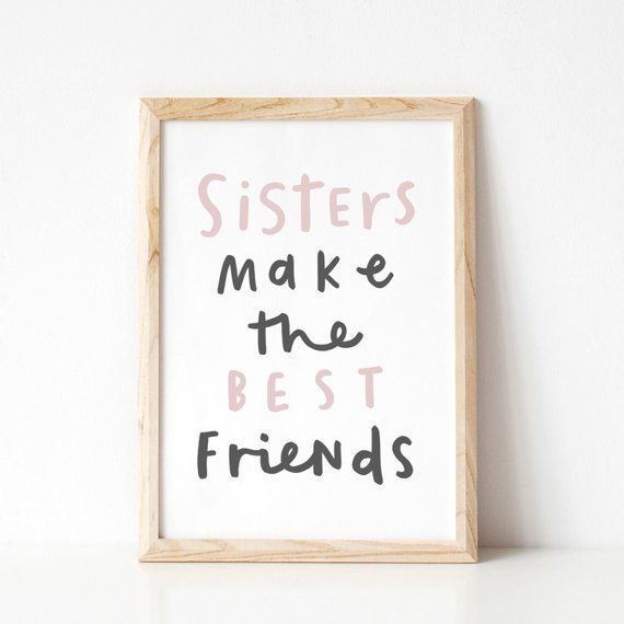 Sisters Quote, Printable Wall Art, Girls Room Decor, Sisters Make The Best Friends -   19 room decor Wall bedroom ideas