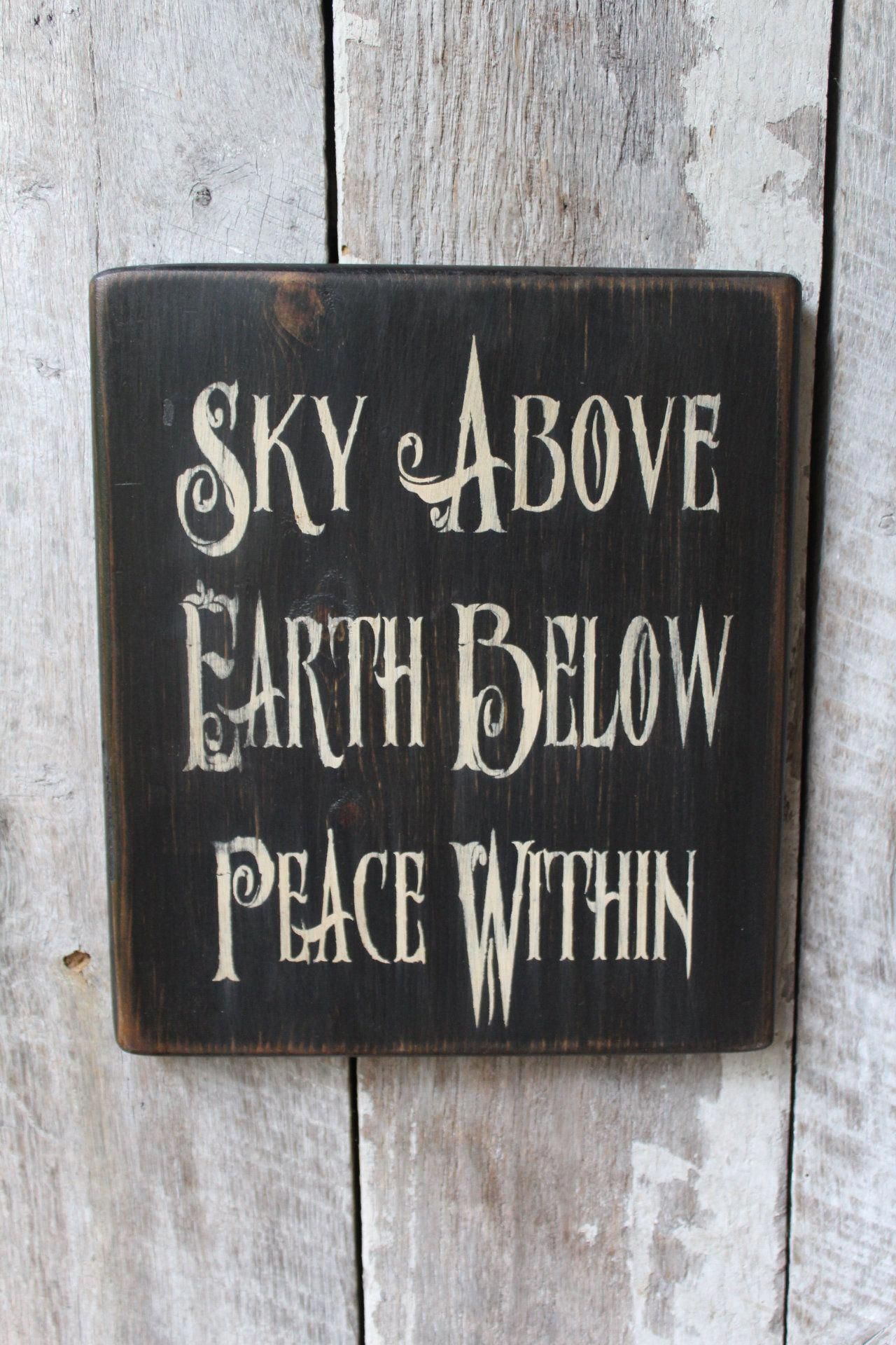 Sky Above Earth Below Peace Within Wood Sign Wiccan Wood Sign Boho Decor Hippie Decor Witch Decor Wiccan Blessing 420life Nature Saying -   13 room decor Hippie nature ideas