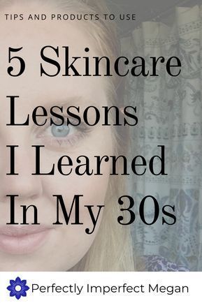 5 Skincare Lessons I Have Learned in My 30s -   13 skin care Regimen beauty secrets ideas
