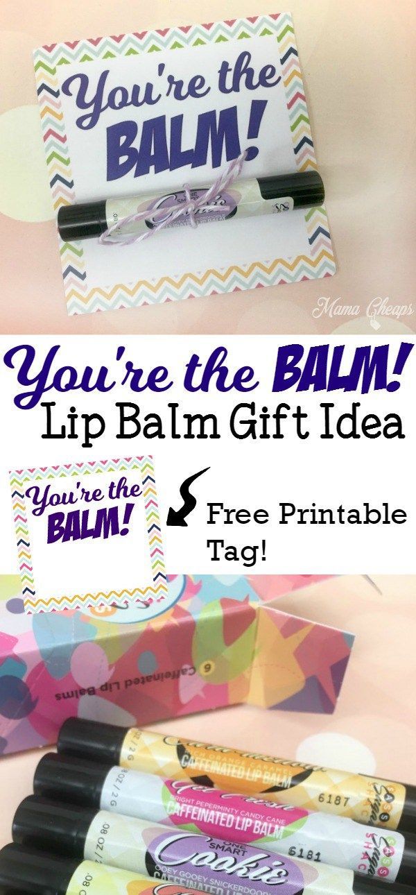 You're the BALM Lip Balm Teacher Gift Idea + Free Printable Tag -   17 diy projects For Women lip balm ideas