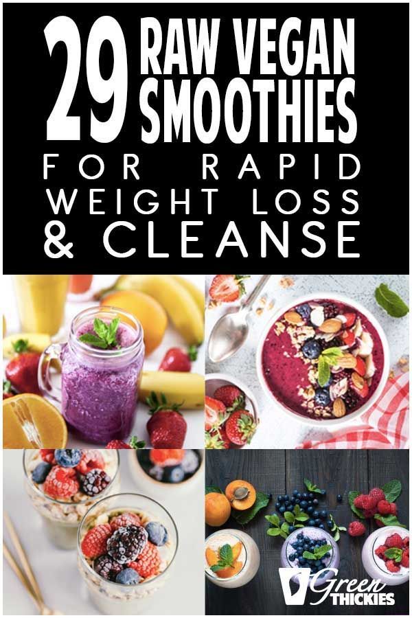 29 Raw Vegan Smoothies For Rapid Weight Loss & Cleanse -   18 healthy recipes Smoothies cleanses ideas