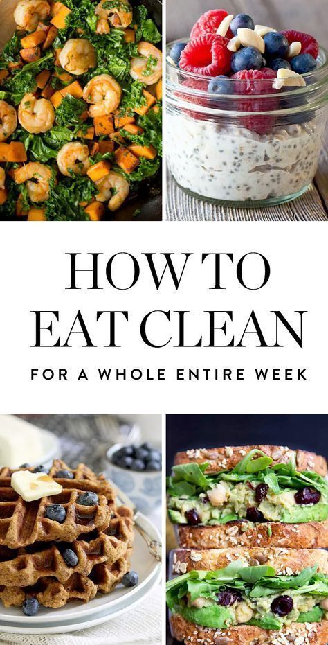 How to Eat Clean for a Whole Entire Week -   19 diet Clean Eating health ideas