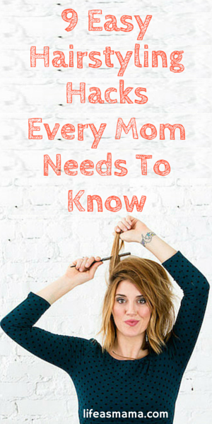 9 Easy Hairstyling Hacks Every Mom Needs To Know -   14 mom hairstyles Easy ideas