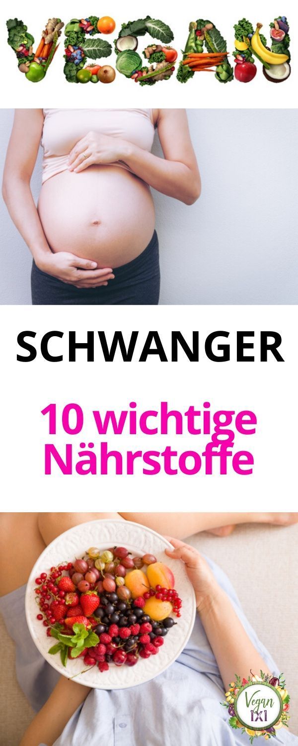 Vegan in der Schwangerschaft - wichtige N?hrstoffe -   15 fitness Rezepte kinder ideas