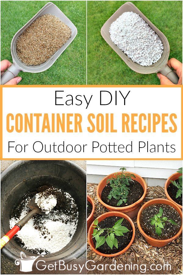 How To Make Potting Soil For Containers (with recipe!) -   15 planting Outdoor potted ideas
