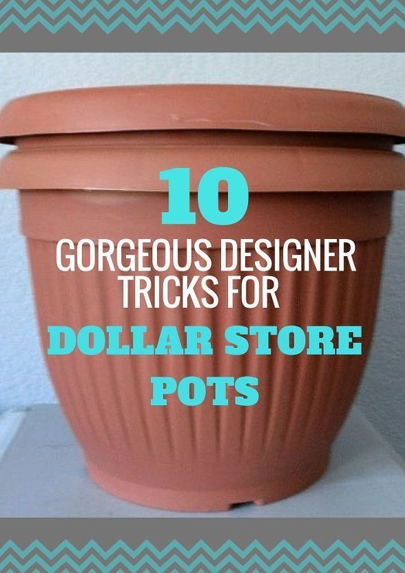 Here Are 10 Gorgeous Designer Tricks for Your Dollar Store Pots -   16 garden design Flower pots ideas