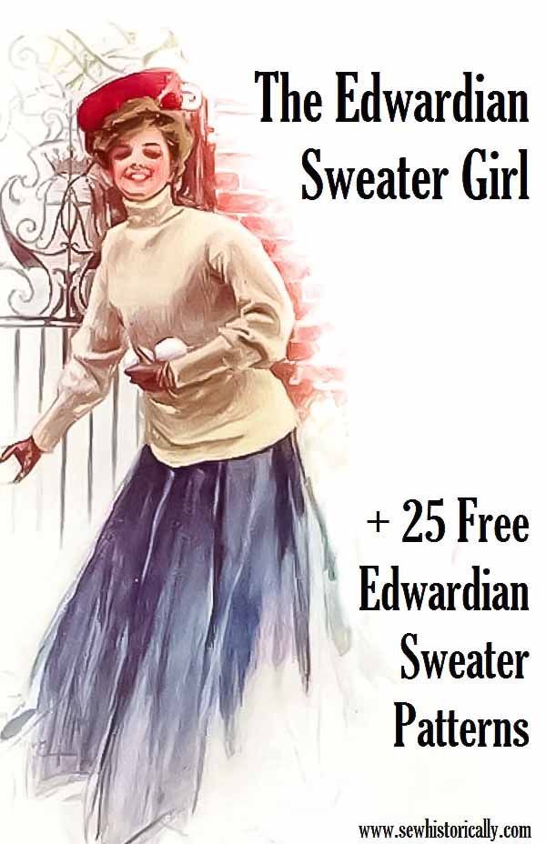 The Edwardian Sweater Girl + 25 Free Edwardian Sweater Patterns -   20 knitting and crochet Free Patterns girls ideas