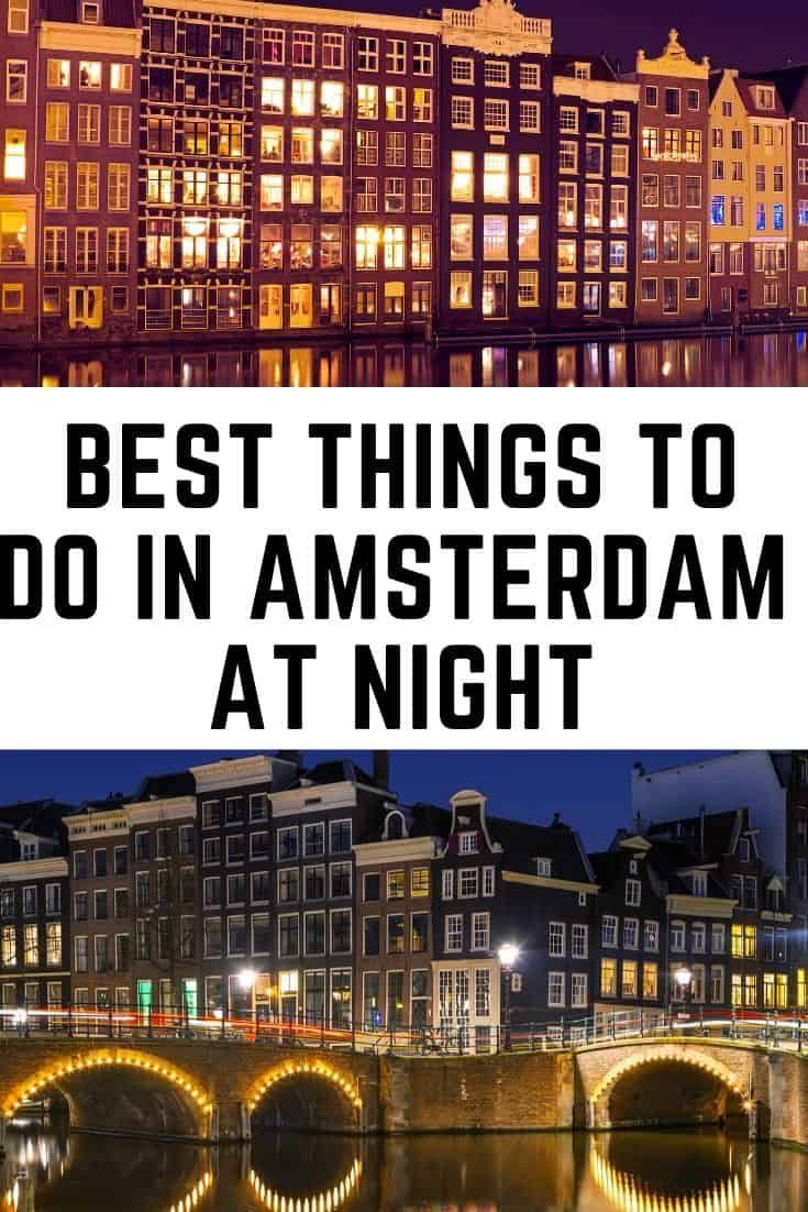 Best Things to Do in Amsterdam at Night - Wandermust Family -   15 travel destinations Amsterdam europe ideas