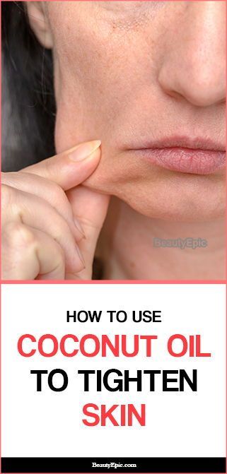 How to Use Coconut Oil for Skin Tightening? -   16 skin care Natural diy ideas