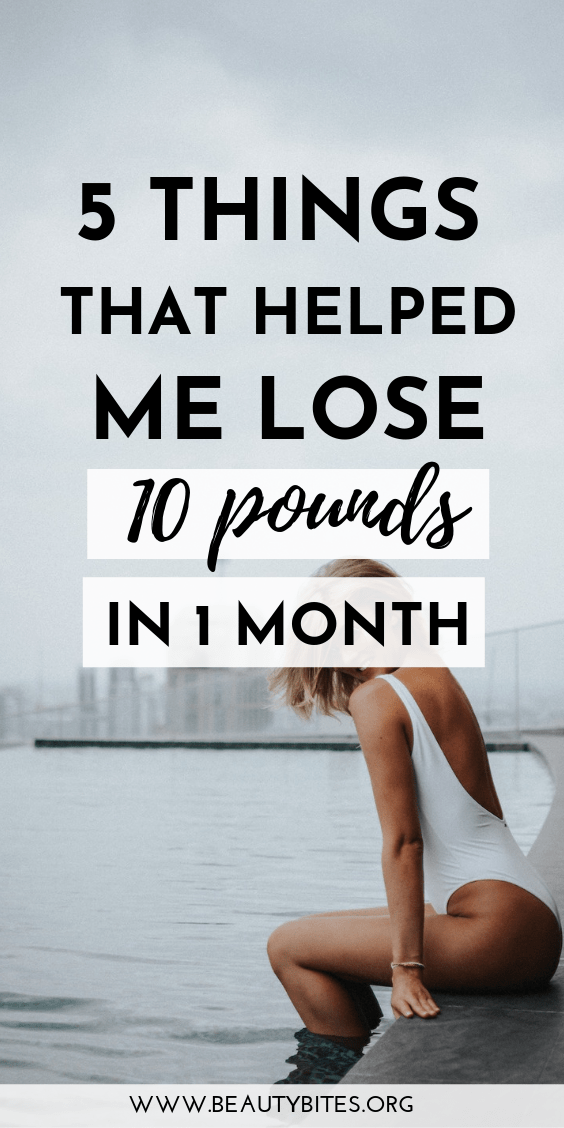 How to Lose 10 Pounds In A Month - 5 Tips That Actually Work - Beauty Bites -   16 diet That Work tips ideas