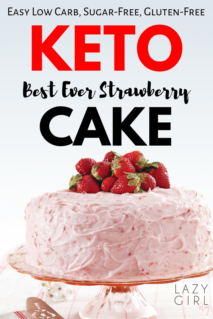 Best Keto Strawberry Cake - Lazy Girl -   18 cake Pink dairy free ideas