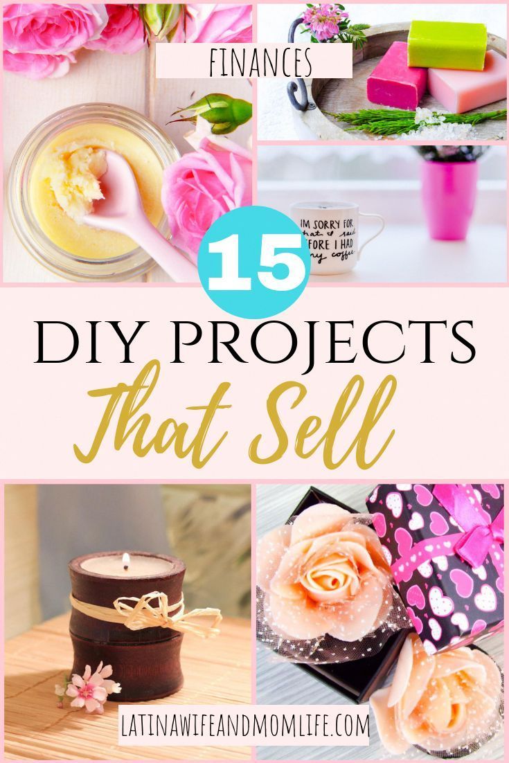 15 DIY Projects That Sell (Realistic and Fun for SAHMs) -   18 diy projects people ideas