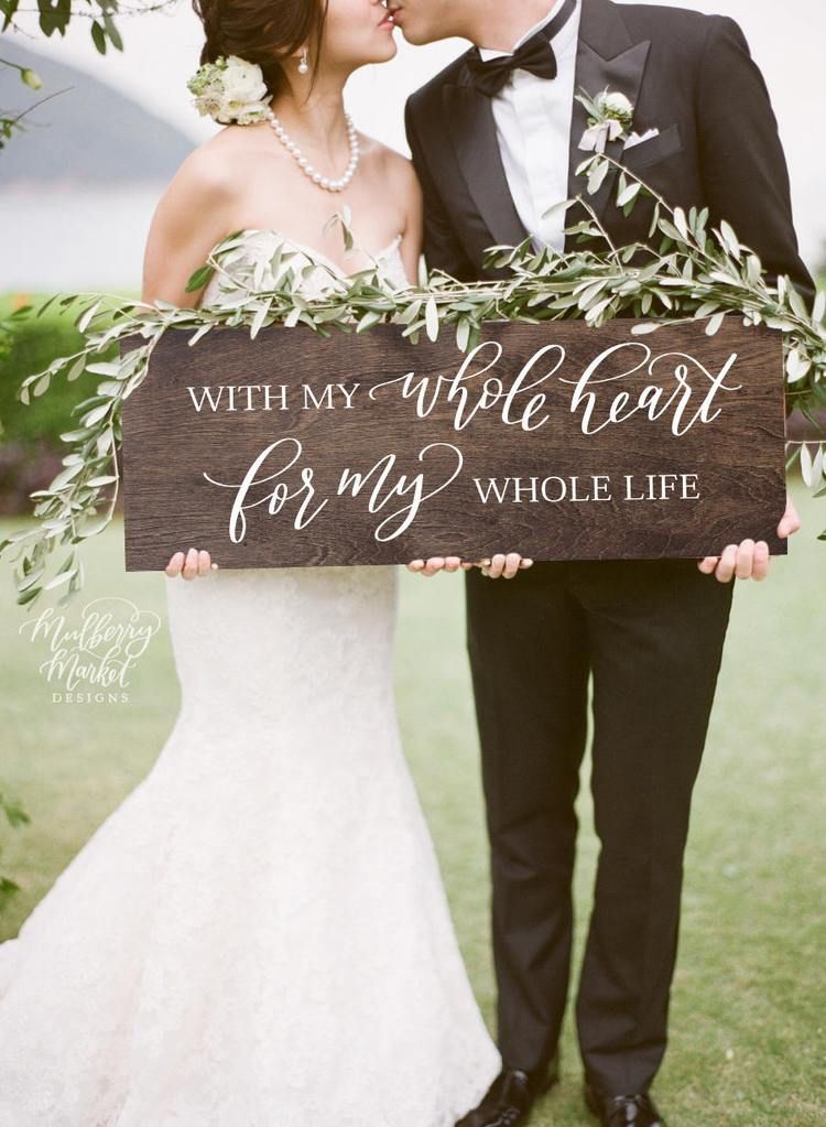 With My Whole Heart For My Whole Life Wooden Wedding Sign -   25 wedding Signs mr and mrs ideas