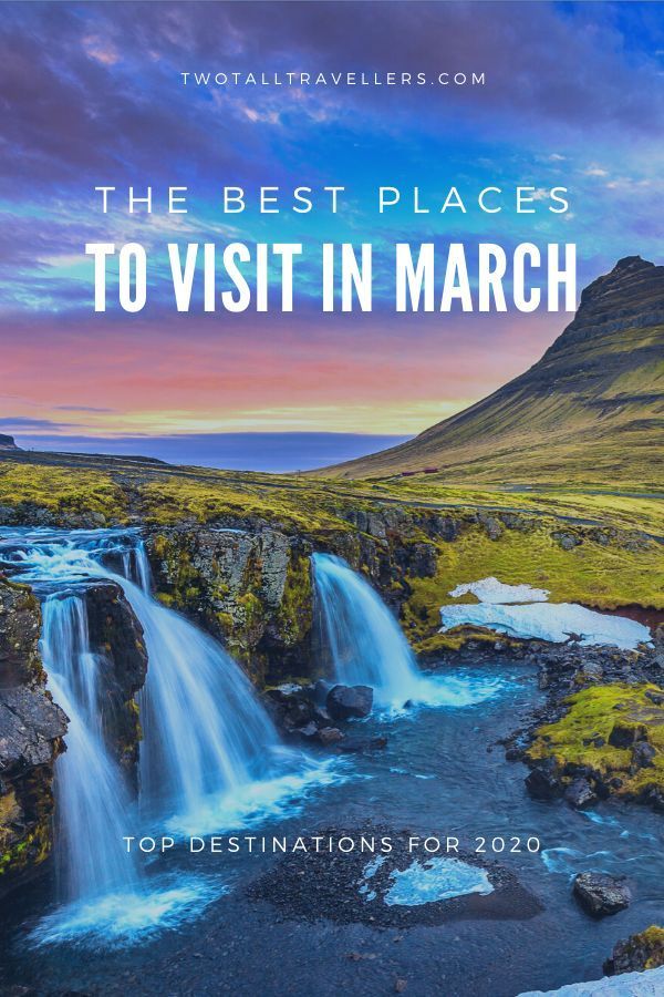 The Best Places To Visit In March -   17 holiday Destinations march ideas