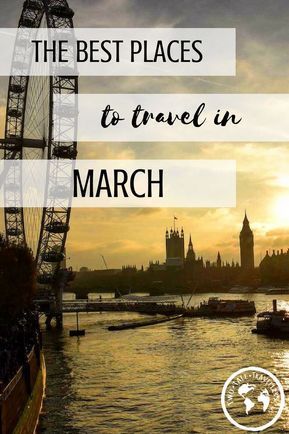 17 holiday Destinations march ideas