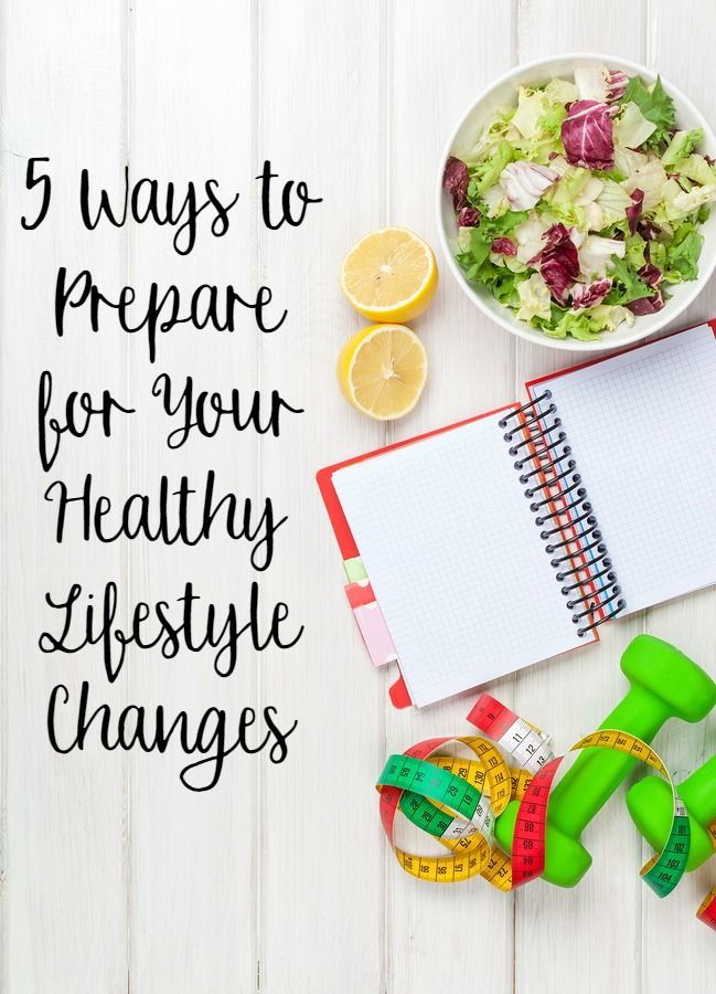 5 Ways to Prepare for Your Healthy Lifestyle Changes -   18 fitness Lifestyle change ideas