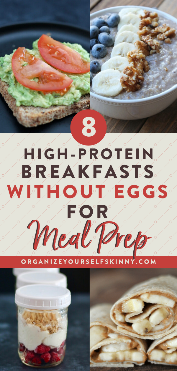 How to Meal Prep A High Protein Breakfast Without Eggs - Organize Yourself Skinny -   18 healthy recipes On The Go clean eating ideas