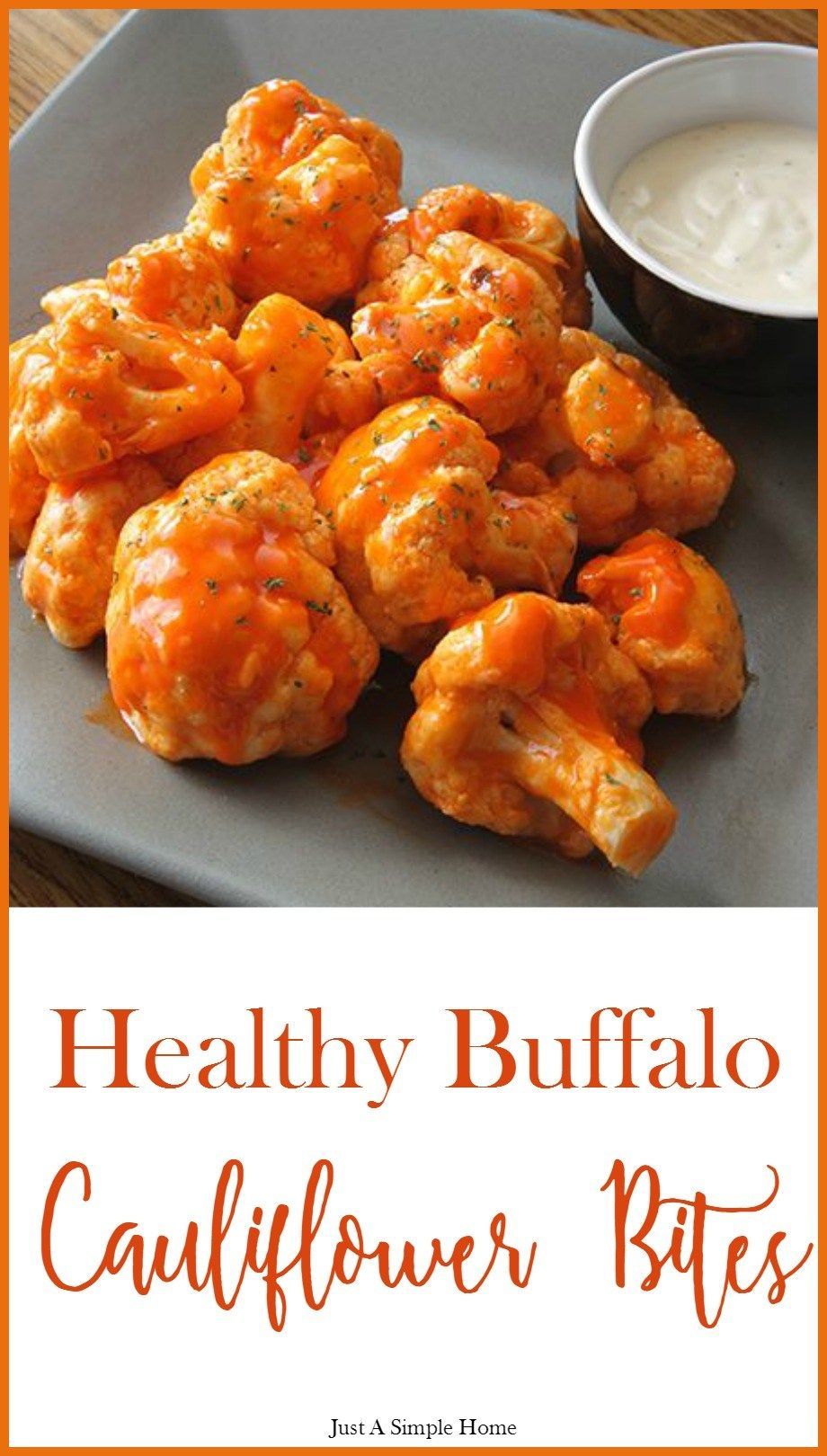 Healthy Buffalo Cauliflower Bites - Just A Simple Home -   18 healthy recipes On The Go clean eating ideas