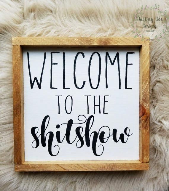 Welcome to the shit show| farmhouse style| rustic decor| shit show| wall decor|funny wood sign|home decor|farmhouse decor|housewarming gift -   12 room decor Rustic pallet walls ideas