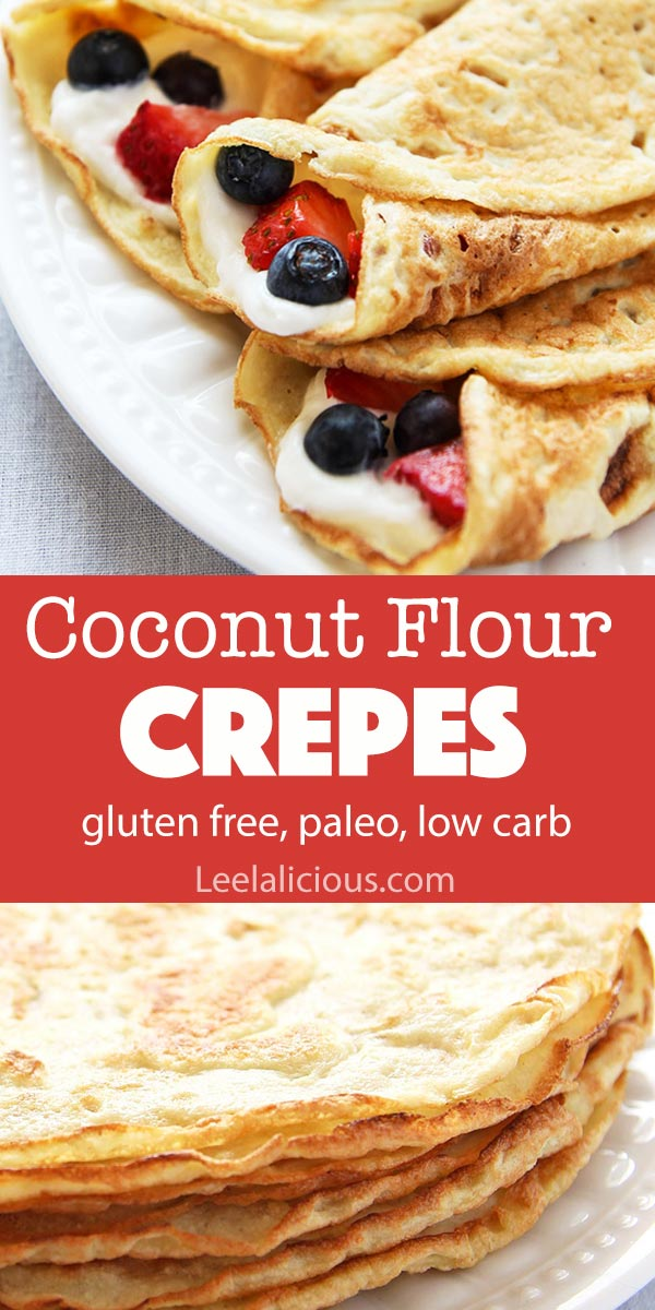 Coconut Flour Crepes Recipe - gluten free, low-carb, paleo » LeelaLicious -   13 desserts Healthy low carb ideas