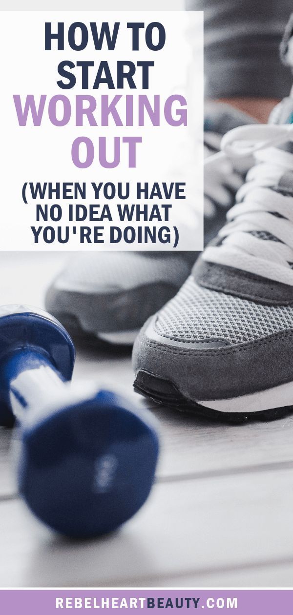 How to Start Working Out (When You Have No Idea What You're Doing) | Rebel Heart Beauty -   14 fitness For Beginners at home ideas