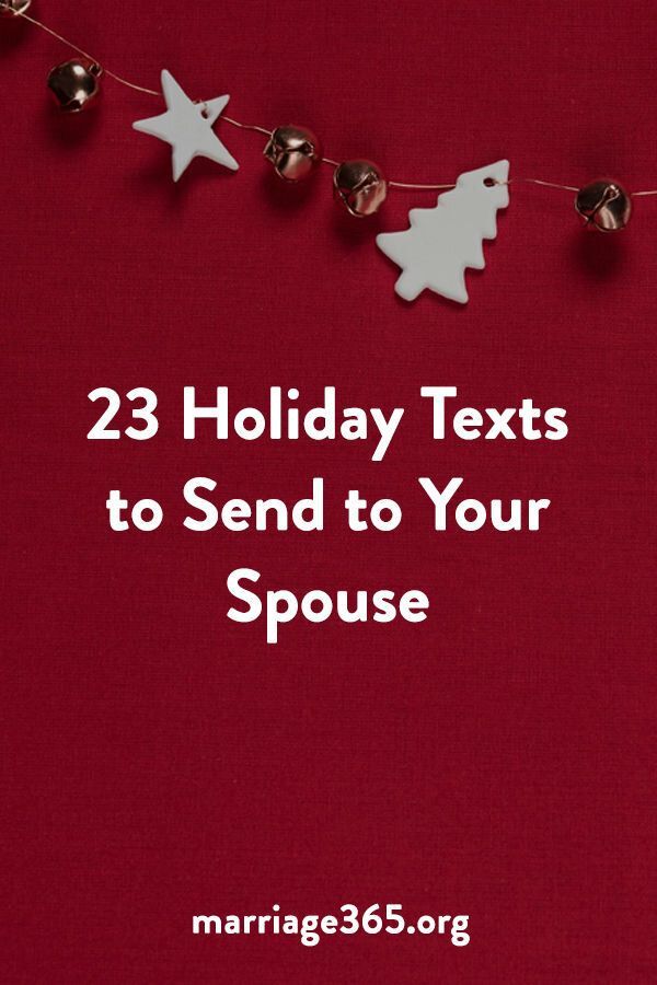 23 Holiday Texts To Send Your Spouse — Marriage365® -   14 holiday Text words ideas