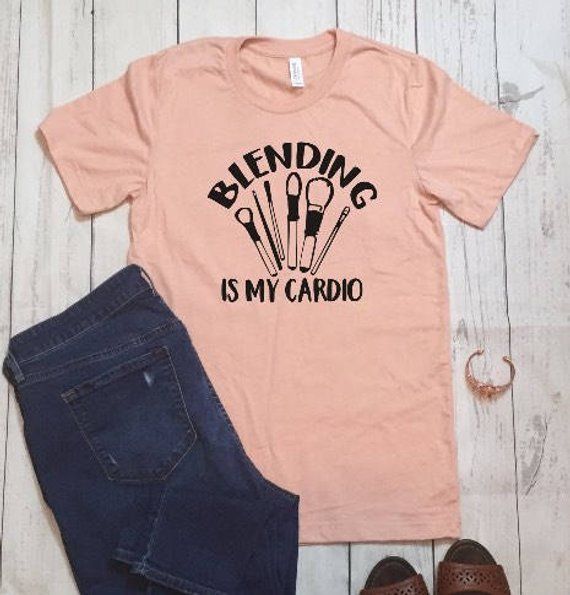 Blending is my Cardio T-shirt - Makeup Artist Shirt - Makeup Lover Gift - Lipstick Foundation Eyeliner - Makeup Artist Gift - Cosmetics -   14 makeup Artist outfit ideas