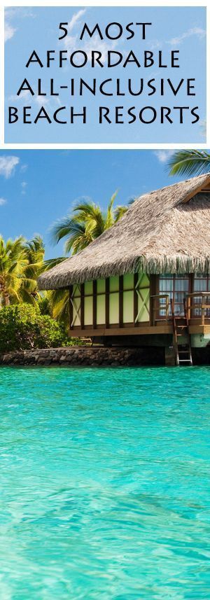 Check out these travel destinations for your next vacation: 5 Most Affordable All-Inclusive Beach Resorts -   16 travel destinations Tropical summer ideas