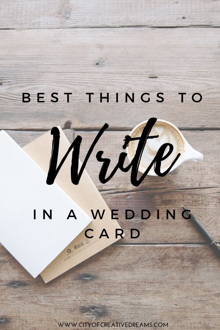 Best Things to Write in a Wedding Card - City of Creative Dreams -   16 what to write in a wedding Card ideas