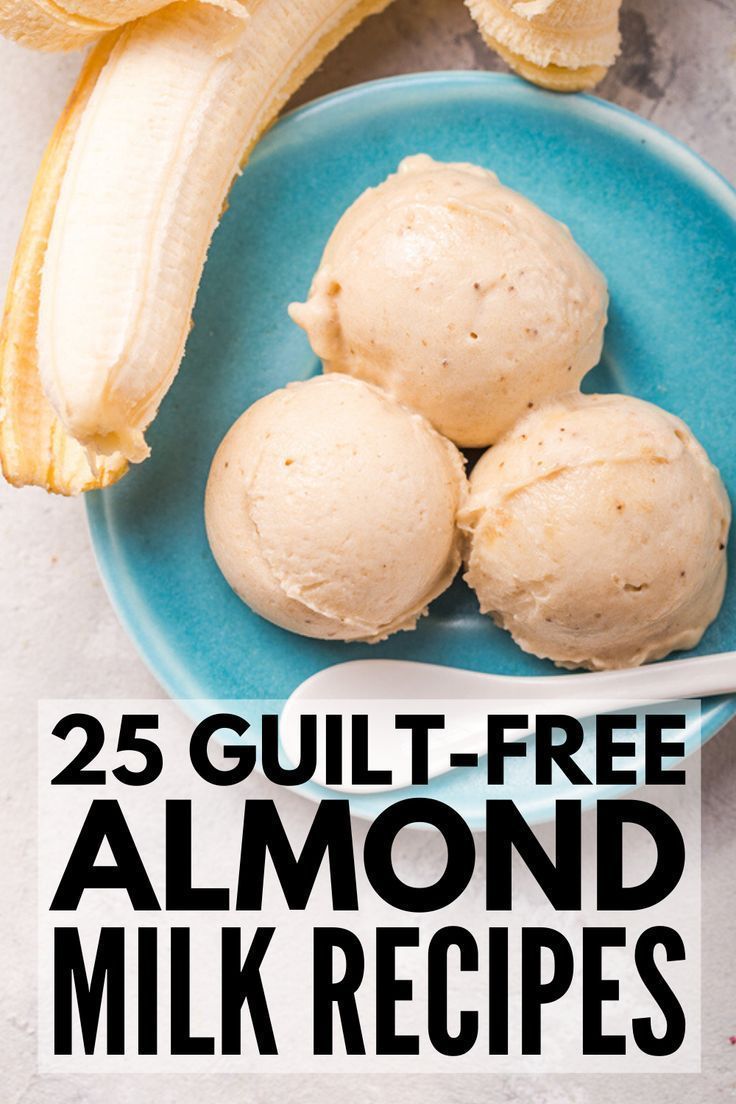 25 Healthy and Delicious Almond Milk Recipes For Weight Loss -   17 diet Clean Eating almond milk ideas