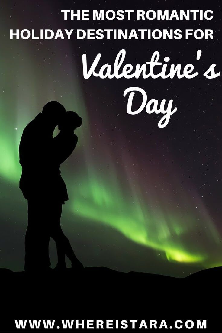 5 of the Most Romantic Holiday Destinations for Valentine's Day - Where Is Tara? -   18 romantic holiday ideas