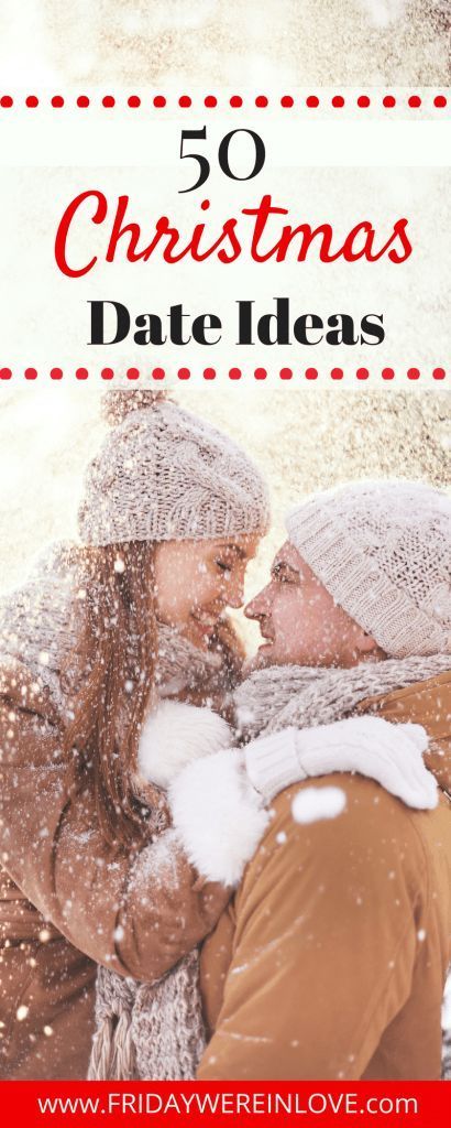 Holiday Date Ideas: 50 Christmas Date Ideas for the Holiday Season -   18 romantic holiday ideas