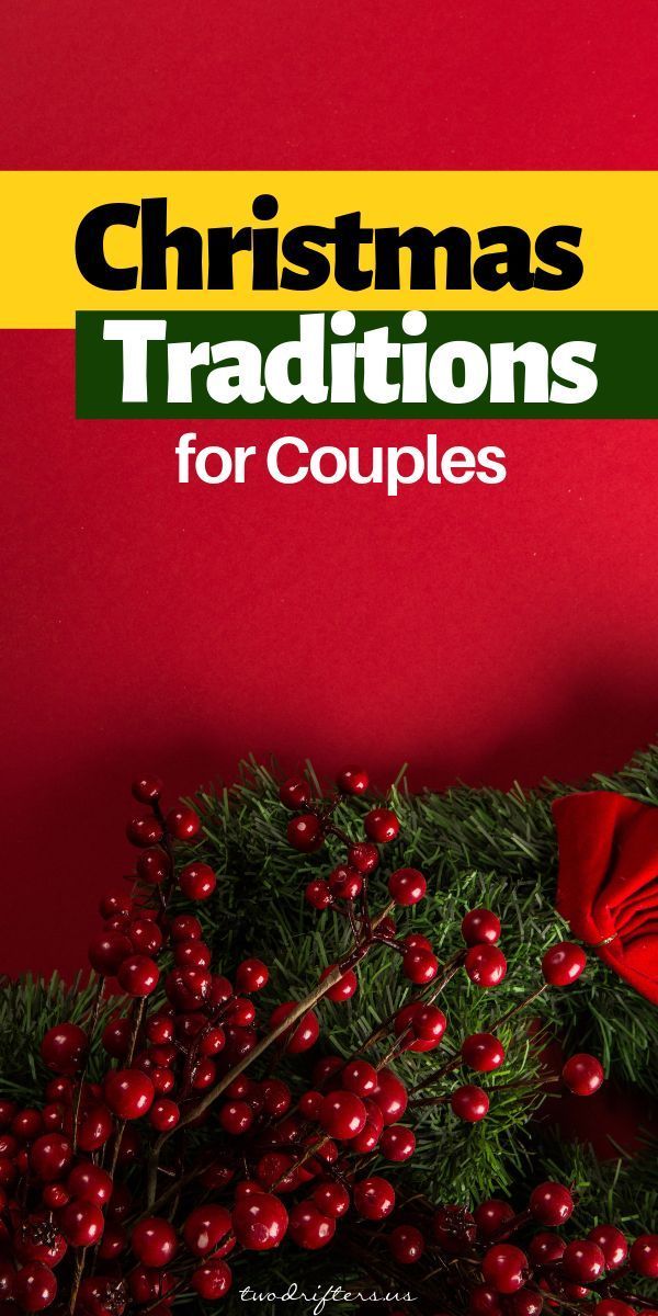 25 Festive Christmas Traditions for Couples: Have a Magical Season -   18 romantic holiday ideas