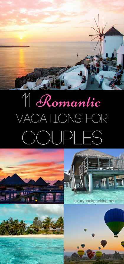 Most Romantic Vacations For Couples – Luxurybackpacking -   18 romantic holiday ideas