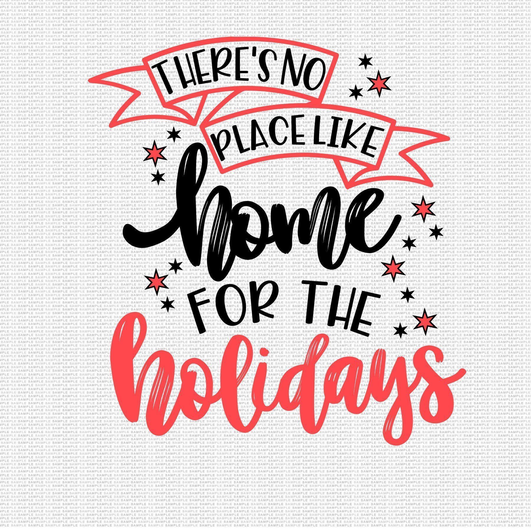 No hay lugar como el hogar para las vacaciones Svg, Navidad Svg, Navidad Svg archivos de corte, Navidad Svg dise?os, no lugar como el hogar Svg -   19 holiday Quotes seasons ideas