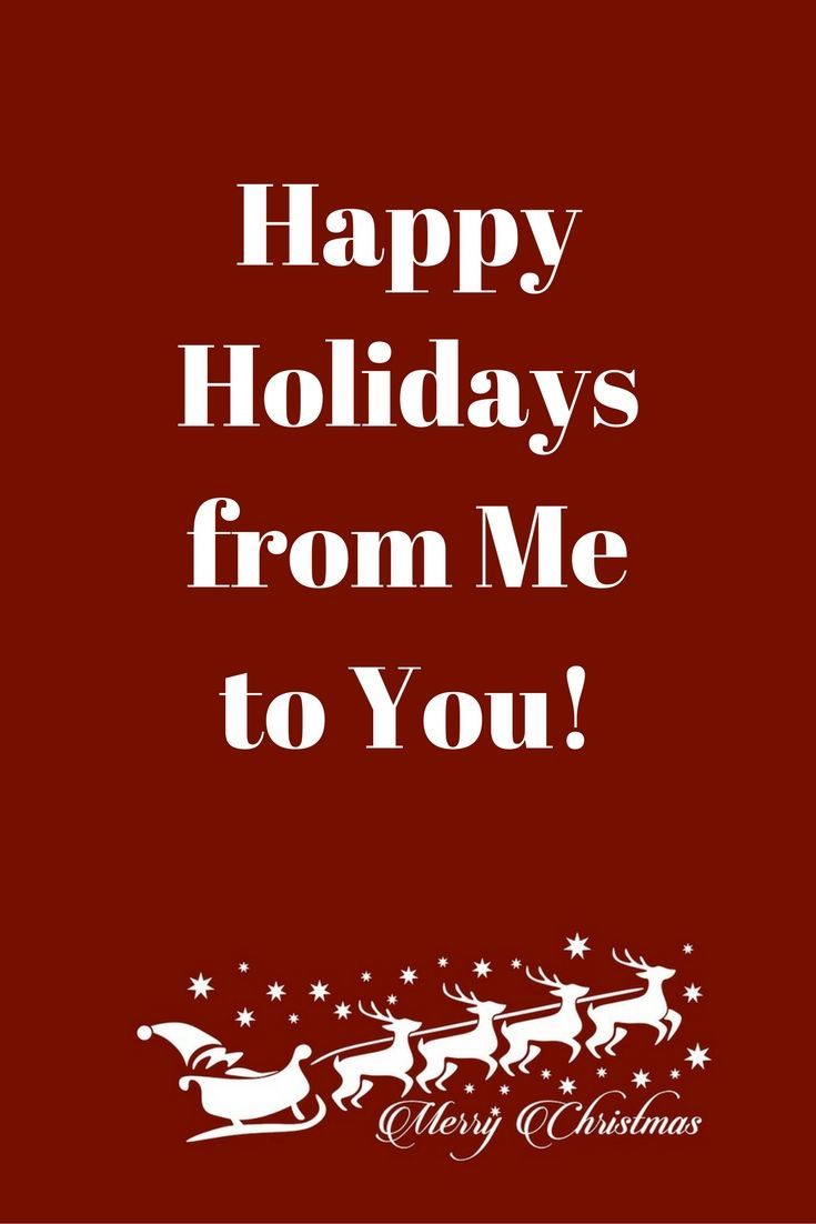 Happy Holidays from Me to You! -   19 holiday Quotes seasons ideas