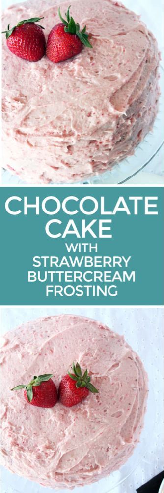Chocolate Cake with Fresh Strawberry Buttercream Frosting - Cake 'n Knife -   22 cake Strawberry frosting ideas