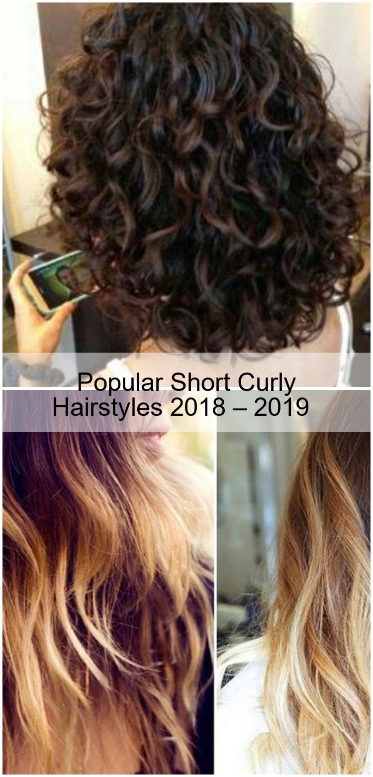 Popular Short Curly Hairstyles 2018 - 2019 -   5 popular hairstyles 2018 ideas