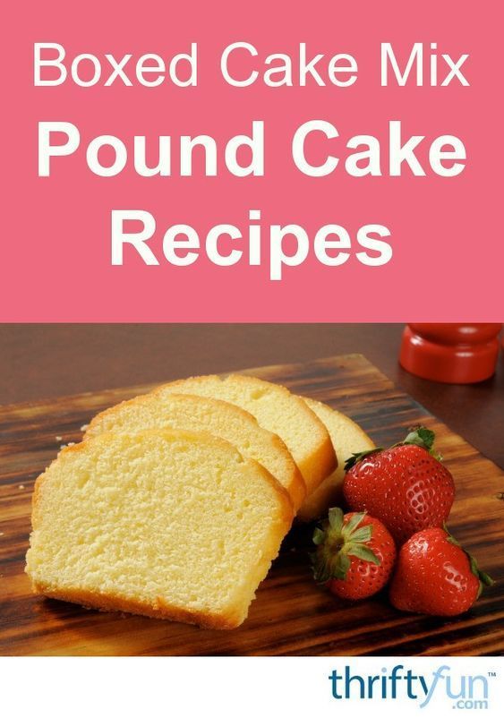 Boxed Cake Mix Pound Cake Recipes -   17 cake Easy box ideas