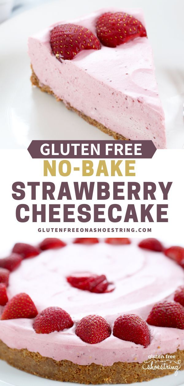 No Bake Strawberry Cheesecake | Great gluten free recipes for every occasion. -   18 desserts Gluten Free glutenfree ideas
