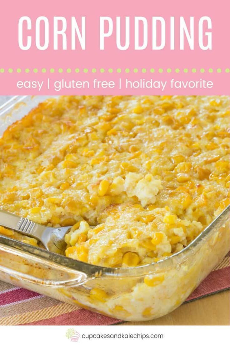 Corn Pudding (Easy Side Dish Recipe) - Cupcakes & Kale Chips -   18 gluten free holiday Recipes ideas