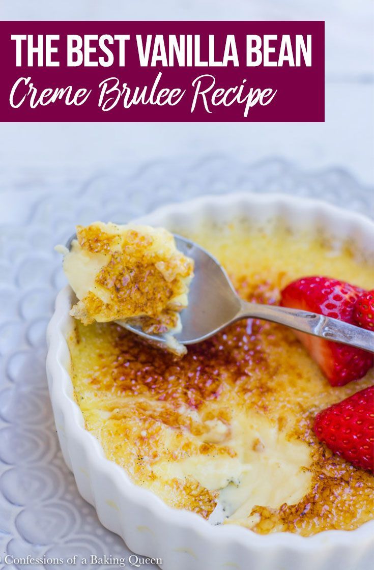 The Best Creme Brulee Recipe | Confessions of a Baking Queen -   19 desserts vanilla ideas