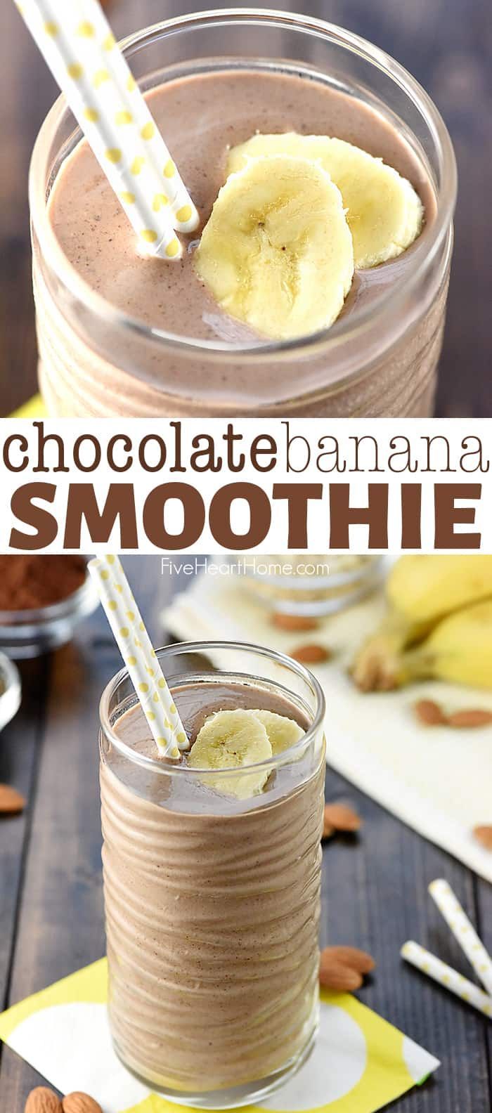 Chocolate Banana Smoothie ~ Healthy + DELICIOUS! • FIVEheartHOME -   17 diet Juice bananas ideas