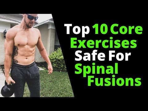 Top 10 Core Exercises Safe For Spinal Fusions -   18 fitness Exercises articles ideas