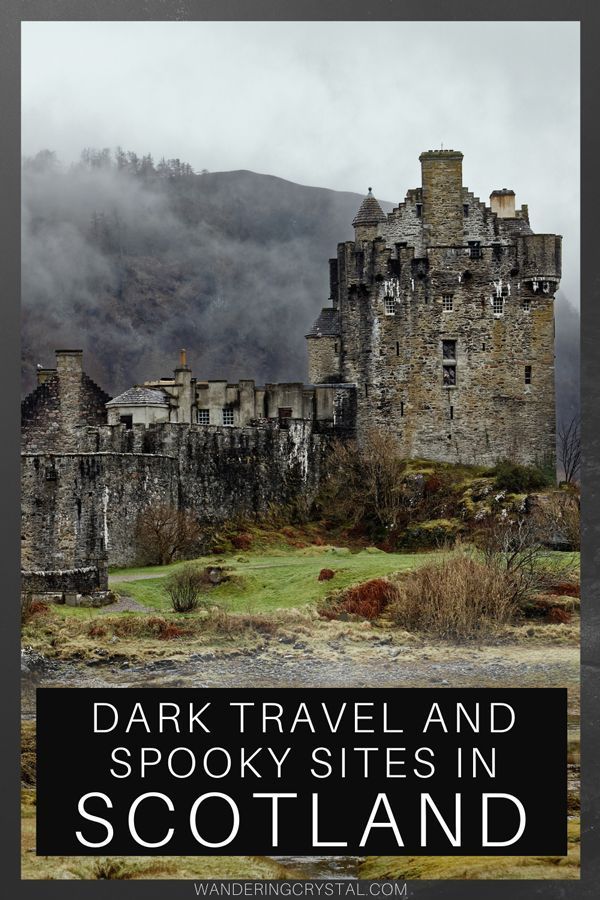 Dark Travel and Spooky Places to Visit in Scotland - Wandering Crystal -   18 travel destinations Scotland places to visit ideas